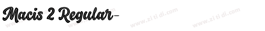 Macis 2 Regular字体转换